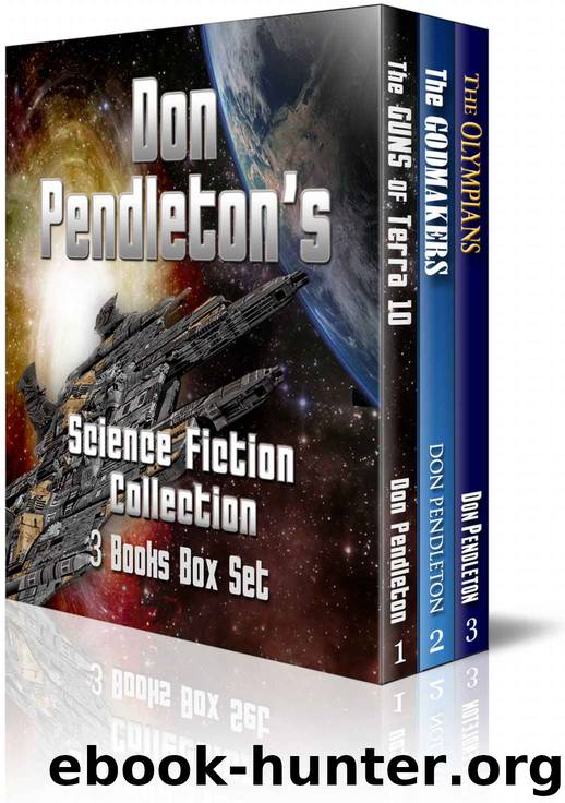 Don Pendleton's Science Fiction Collection, 3 Books Box Set, (The Guns of Terra 10; The Godmakers; The Olympians) by Don Pendleton