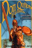 Don Quixote of La Mancha: An abridged version designed to relate without digressions the principal adventures of the knight and his squire by Miguel de Cervantes