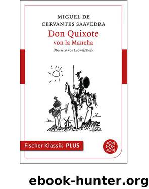 Don Quixote von la Mancha: Roman (Fischer Klassik PLUS) (German Edition) by Cervantes Saavedra Miguel