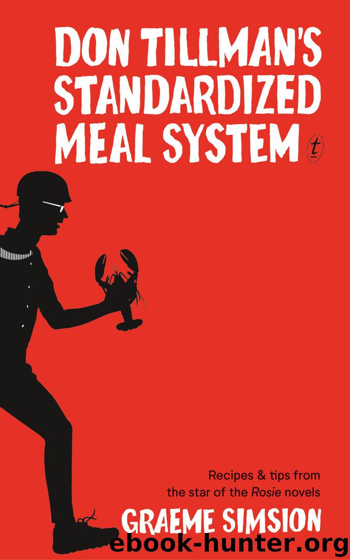 Don Tillman's Standardized Meal System by Graeme Simsion