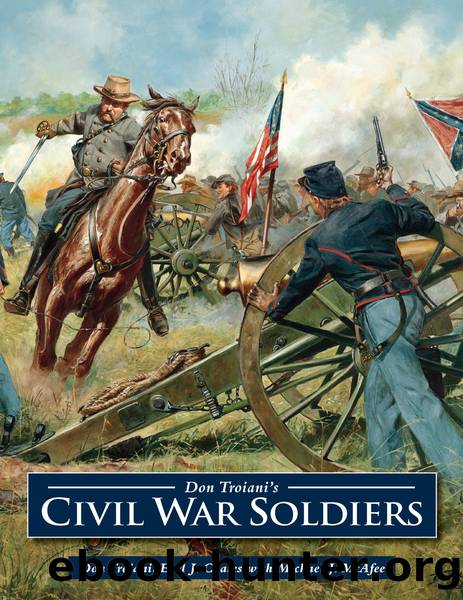 Don Troiani's Civil War Soldiers by Don Troiani & Earl J. Coates ...