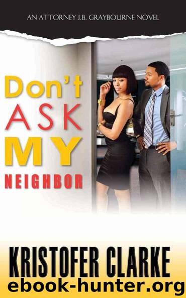 Don't Ask My Neighbor by Kristofer Clarke