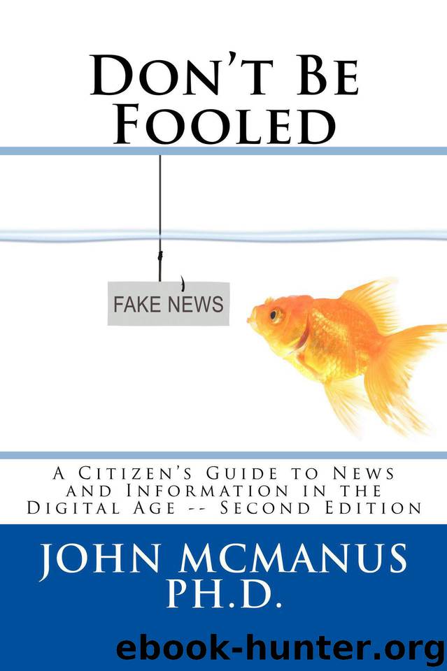 Don't Be Fooled: A Citizen's Guide to News and Information in the Digital Age by McManus John