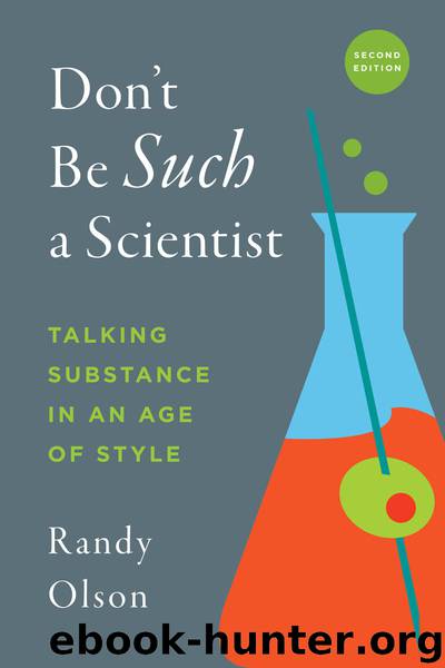 Don't Be Such a Scientist by Dr. Randy Olson