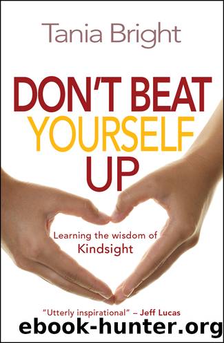 Don't Beat Yourself Up by Tania Bright