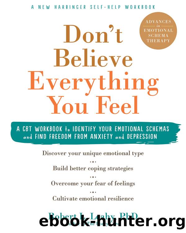 Don't Believe Everything You Feel by Robert L. Leahy