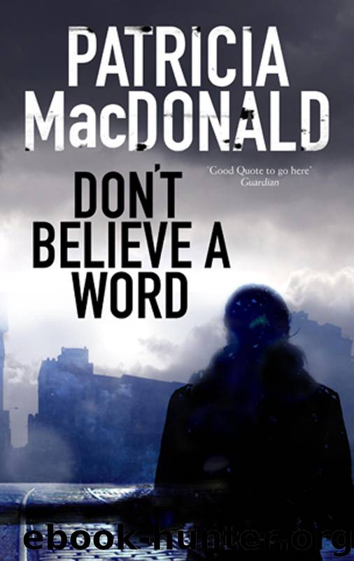 Don't Believe a Word by Patricia MacDonald