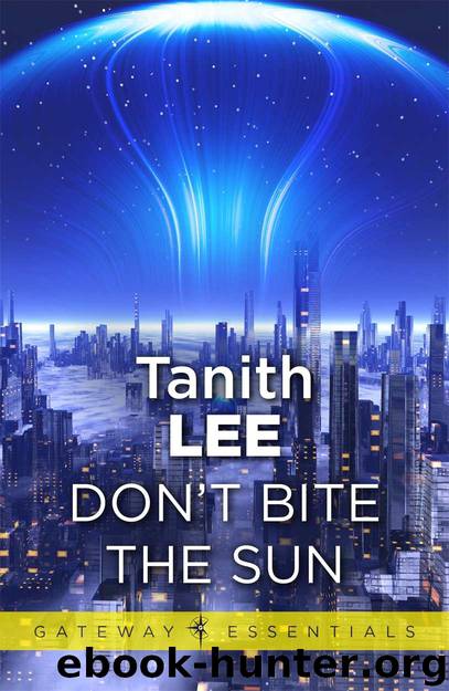 Don't Bite the Sun by Tanith Lee