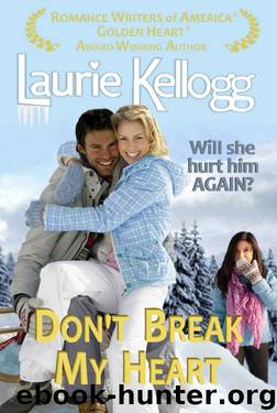 Don't Break My Heart (Return to Redemption, Book 6) by Laurie Kellogg