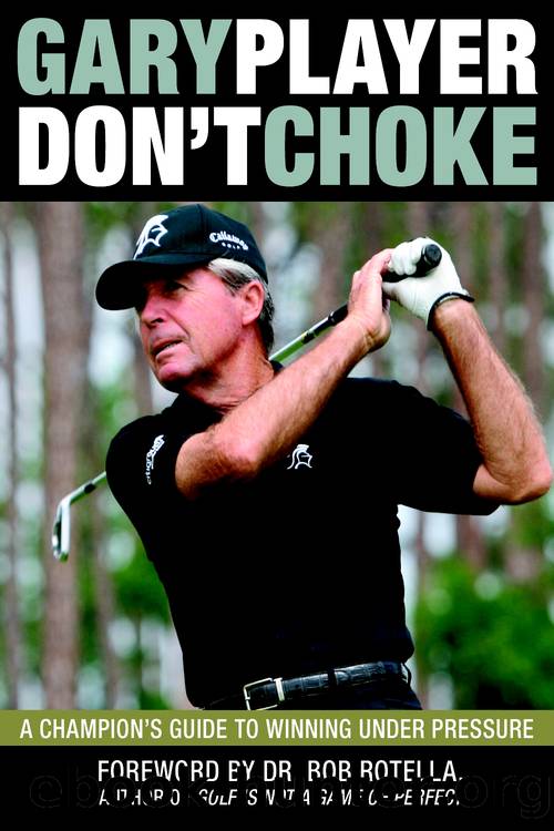 Don't Choke by Gary Player