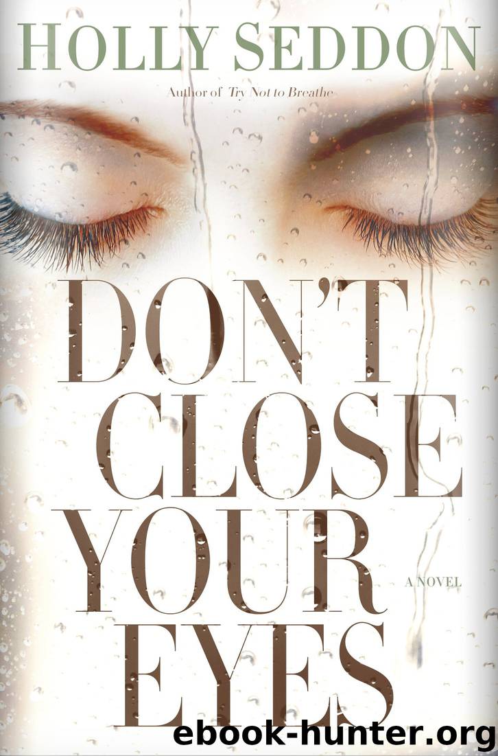 Don't Close Your Eyes by Holly Seddon