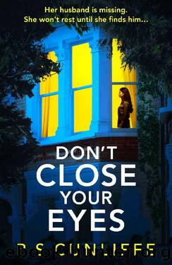 Don't Close Your Eyes by P S Cunliffe
