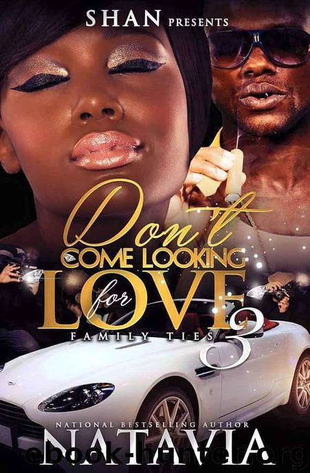Don't Come Looking For Love 3: Family Ties by Natavia