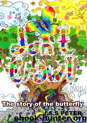 Don't Crawl Fly: A Story of the Butterfly by William Bergman & Tatiana Cemis & Natalia Cemis & L.water King & J.s.s Peter & H.pasha Dcdli
