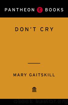 Don't Cry by Mary Gaitskill