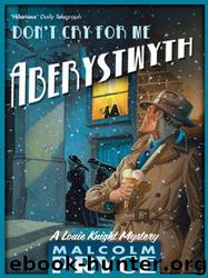 Don't Cry for Me Aberystwyth by Malcolm Pryce