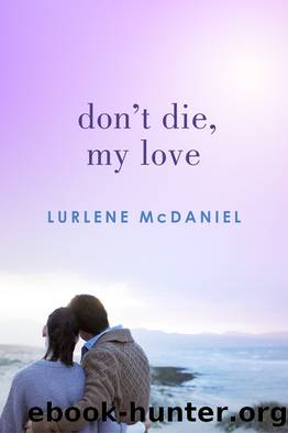 Don't Die, My Love by Lurlene McDaniel