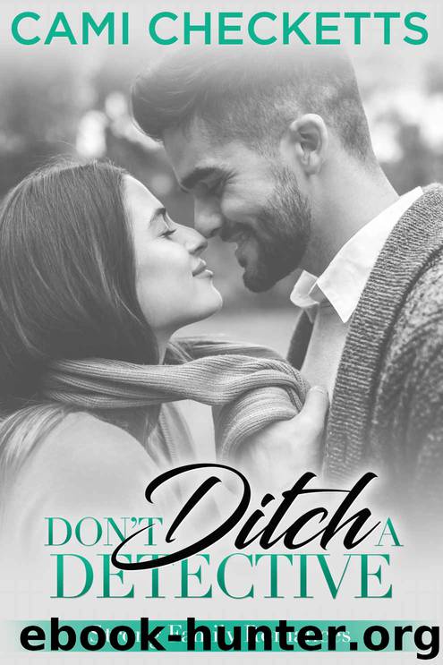 Don't Ditch a Detective by Cami Checketts
