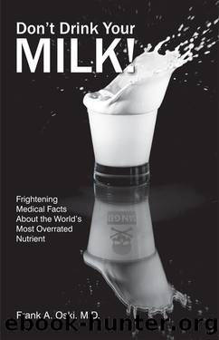 Don't Drink Your Milk! by Frank A. Oski