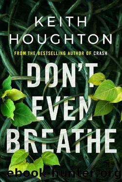 Don't Even Breathe (Maggie Novak Thriller) by Keith Houghton