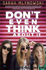 Don't Even Think About It by Sarah Mlynowski