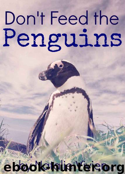 Don't Feed the Penguins by Vivien Natalie