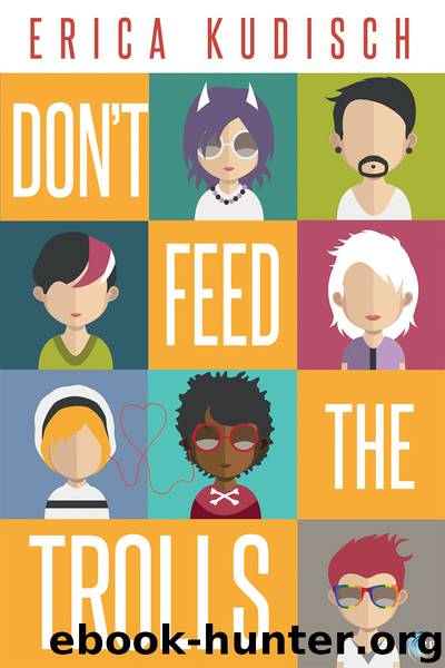 Don't Feed the Trolls by Erica Kudisch