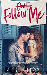 Don't Follow Me by Rebel Hart