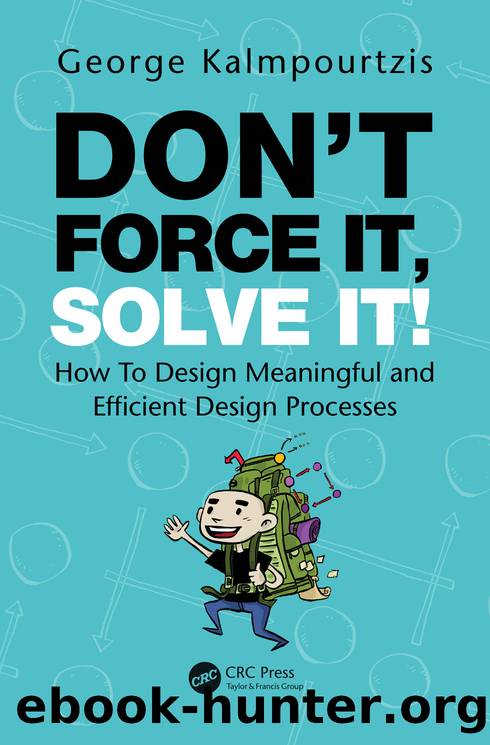 Don't Force It, Solve It! by George Kalmpourtzis;