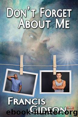 Don't Forget About Me by Francis Gideon