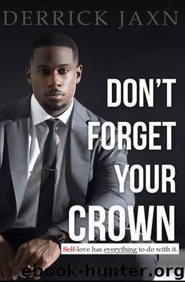 Don't Forget Your Crown by Derrick Jaxn