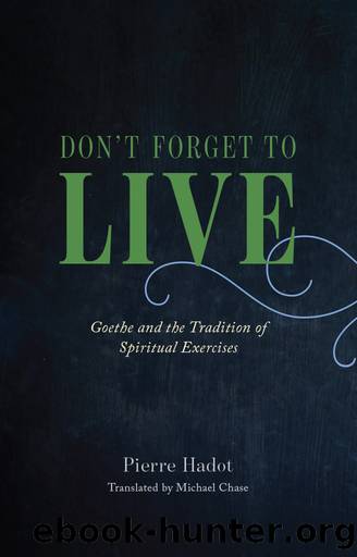 Don't Forget to Live by Pierre Hadot