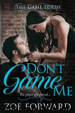 Don't Game Me (Game Lords Book 2) by Zoe Forward