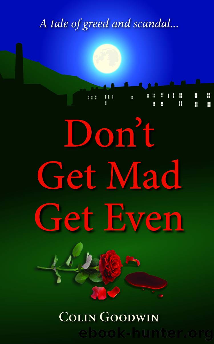 Don't Get Mad Get Even by Colin Goodwin