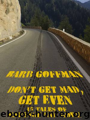 Don't Get Mad, Get Even by Barb Goffman
