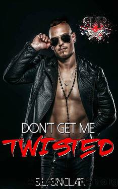 Don't Get Me Twisted: A Reverse Harem Dark Romance (Rebel Revolvers Book 2) by S.L. Sinclair