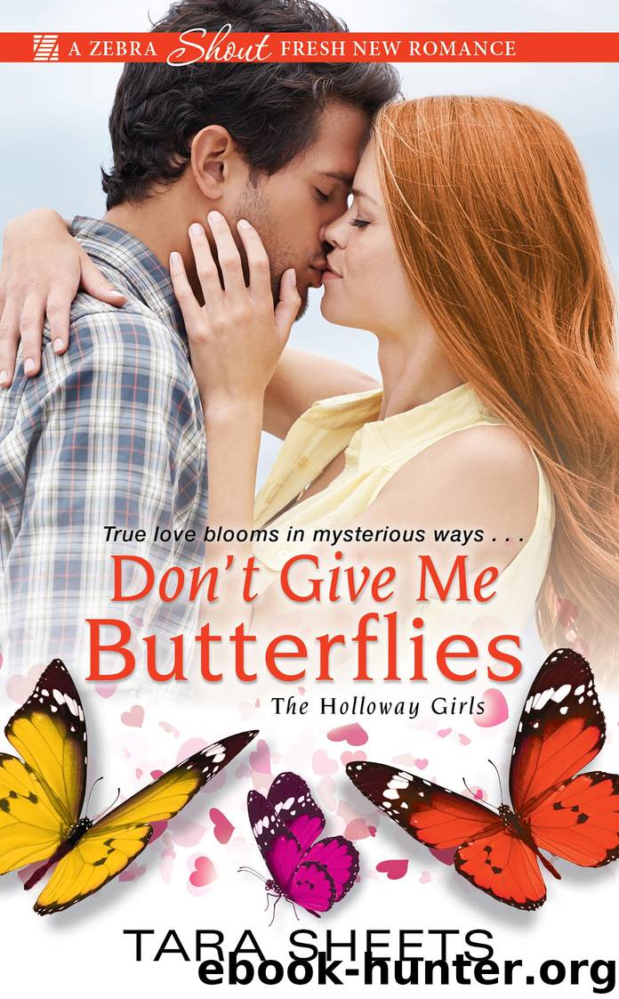 Don't Give Me Butterflies by Tara Sheets