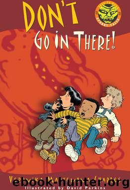 Don't Go In There! by Veronika Martenova Charles