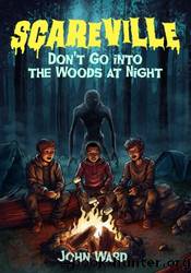 Don't Go into the Woods at Night by John Ward