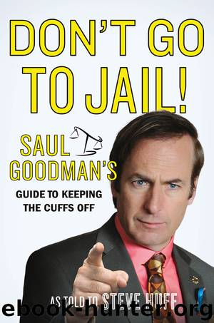Don't Go to Jail! by Saul Goodman