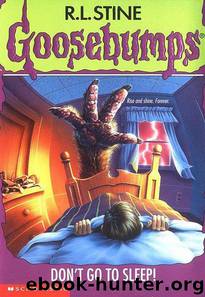 Don't Go to Sleep! by R. L. Stine