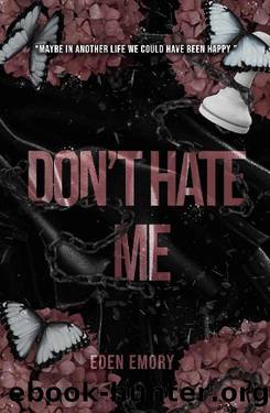 Don't Hate Me (Club PÃ©tale) by Eden Emory