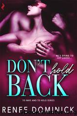 Don't Hold Back by Renee Dominick