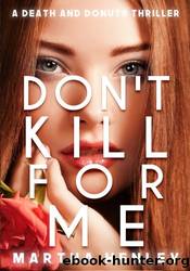 Don't Kill For Me by Martha Henley