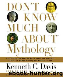 Don't Know Much About Mythology by Kenneth C. Davis