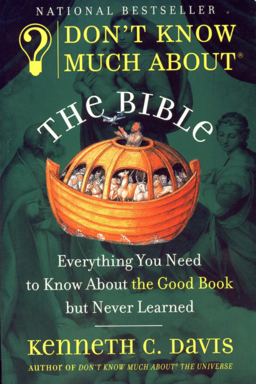 Don't Know Much About the Bible: Everything You Need to Know About the Good Book but Never Learned by Kenneth C. Davis