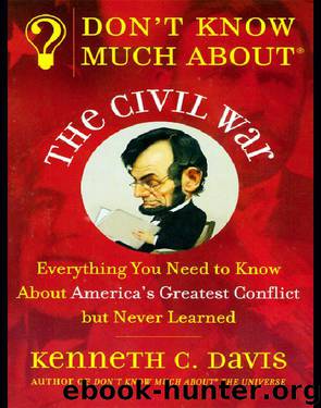 Don't Know Much About the Civil War by Kenneth C. Davis