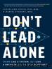Don't Lead Alone: Think Like a System, Act Like a Network, Lead Like a Movement! by Cleveland Justis