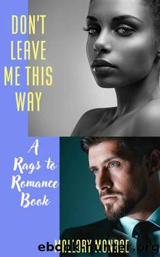 Don't Leave Me This Way: A Rags to Romance Book by Mallory Monroe