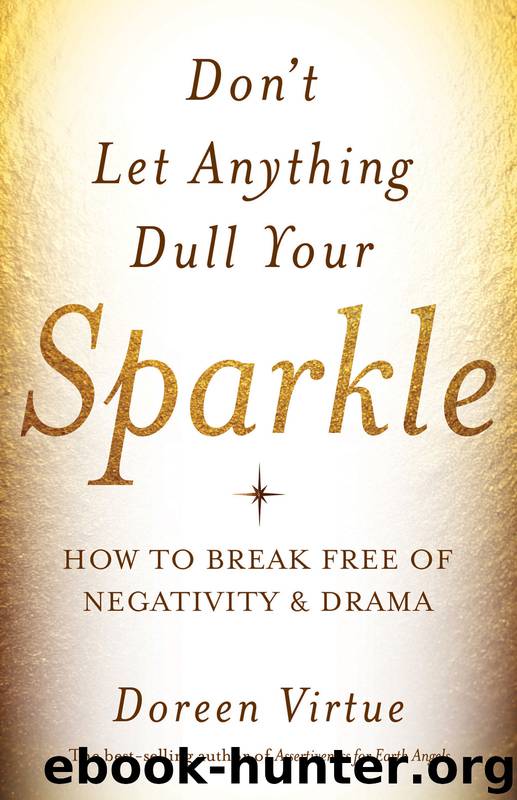 Don't Let Anything Dull Your Sparkle by Doreen Virtue
